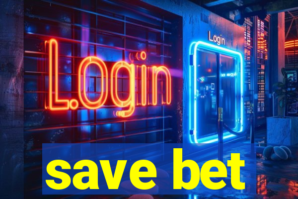 save bet